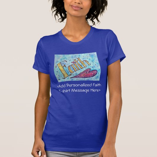 Feith Word Inspiration angepasste Shirt (Vorderseite)