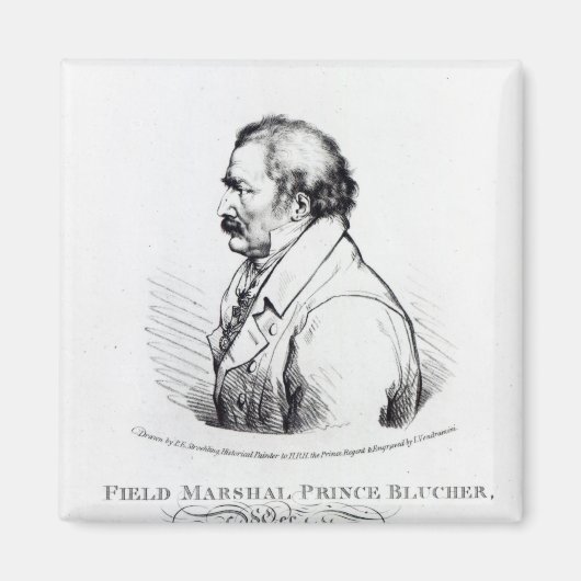Feld Marshal Prince Blucher von Wahlstadt Magnet (Vorne)