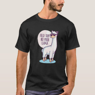 Feldausflug Nr. Prob Llama Spaß Feldlehrer und T-Shirt
