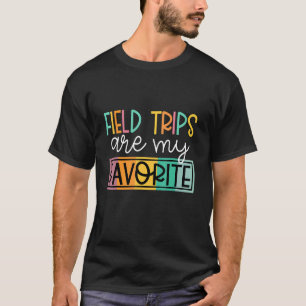 Feldausflüge sind meine Lieblingsschulreisen Col. T-Shirt