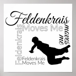 Feldenkrais Moves Me Poster | Schwarz/Weiß