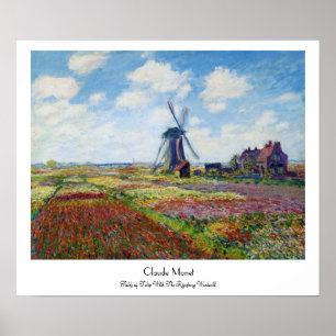 Felder der Tulpe mit der Rijnsburg Windmühle Monet Poster
