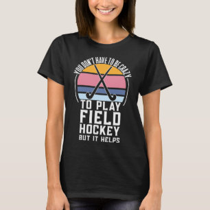Felderhockey-Team-Angebot für ein verrücktes Hocke T-Shirt