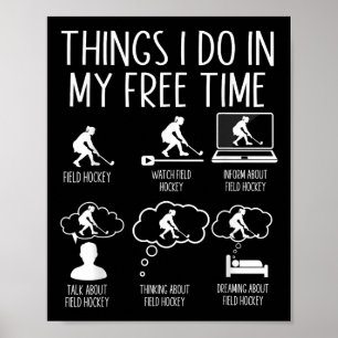 Feldhockey Dinge, die ich in meiner Freizeit Feldh Poster