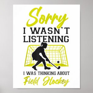 Feldhockey Entschuldigung, ich habe nicht zugehört Poster