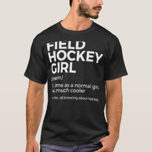 Feldhockey-Girl-Definition alles über Hoc T-Shirt
