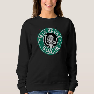Feldhockey Goalie ideal für Torhüter Frauen Gir Sweatshirt