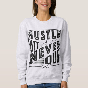 Feldhockey-Hustel, Hit & Niemals aufhören Sweatshirt