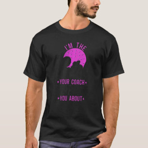 Feldhockey Ich bin das Mädchen, Ihr Trainer warnte T-Shirt