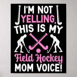 Feldhockey-Mutter-Stimme Mutter eines Feldhockey-S Poster