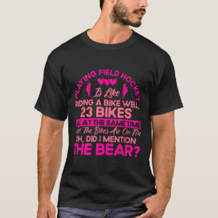 Feldhockey spielen Feldhockey ist wie  T-Shirt
