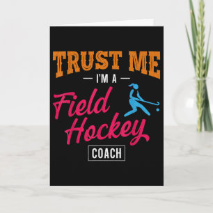 Feldhockey-Trainer Vertrau mir ich bin ein Feldhoc Karte
