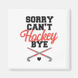 Feldhockey Tut mir leid, kann kein Hockey auf Wied Magnet