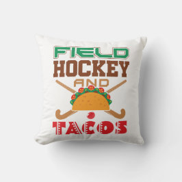 Feldhockey und Tacos-T - Shirt Kissen