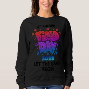Feldtag 2022 Zweite Stufe Lass Spielbeginn Sweatshirt