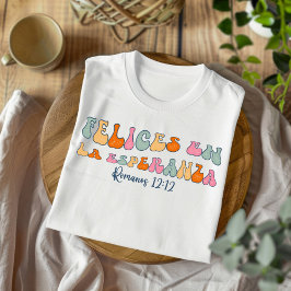 Felices en La Esperanza beängstigend Spanisch T-Shirt