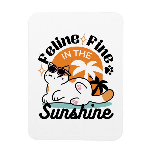 Feline Fine in the Sunshine - Entspannte Tropenkat Magnet (Vertikal)