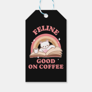 Feline Good am Kaffee Geschenkanhänger