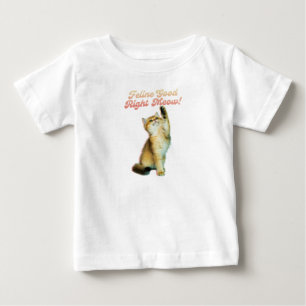Feline Good Right Meow Funny Cat Zitat Niedlich Ki Baby T-shirt