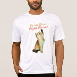 Feline Good Right Meow Funny Cat Zitat Niedlich Ki T-Shirt