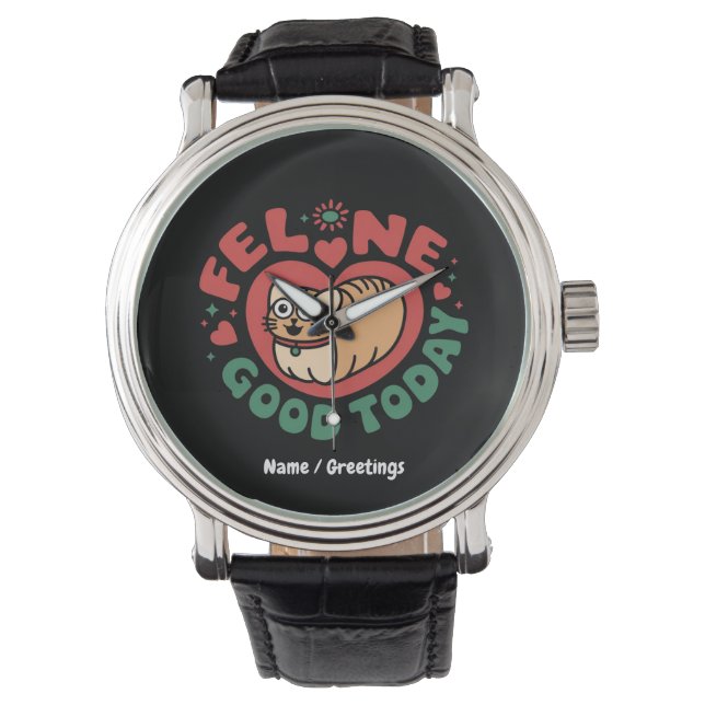 Feline Good Today Whimsical Cat Design Armbanduhr (Vorderseite)