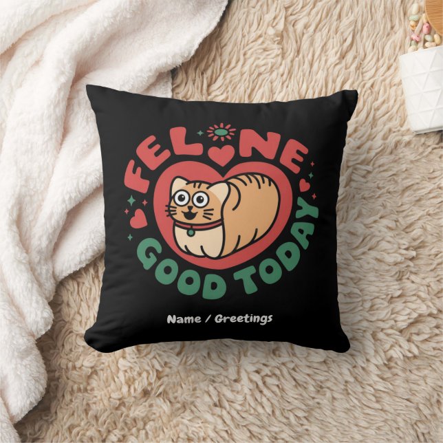 Feline Good Today Whimsical Cat Design Kissen (Decke)