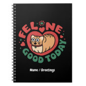 Feline Good Today Whimsical Cat Design Notizblock (Vorderseite)