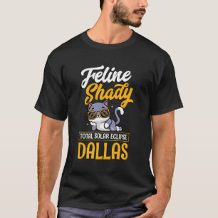 Feline Shady Total Solar Eclipse Dallas Texas 2024 T-Shirt