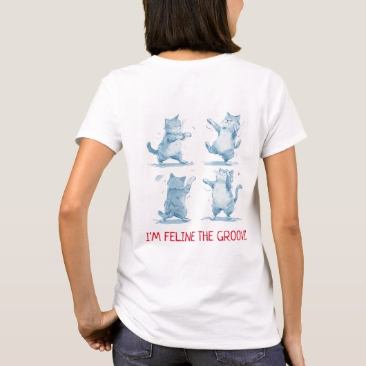 Feline the Groove Dancing Cats T-Shirt (Rückseite)