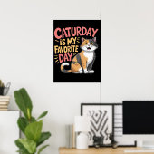 Feline Weekend Enthusiasmus Poster (Heimbüro)