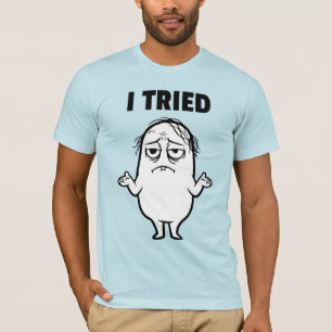 Felix I HABE VERSUCHT T-Shirt