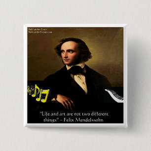 Felix Mendelssohn Leben Ist Kunst Zitat Geschenke Button