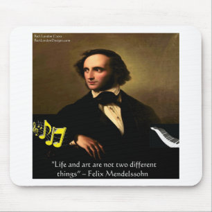 Felix Mendelssohn Life ist Kunsttitelgeschenke & C Mousepad