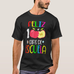 Feliz 100 Dias de Escuela Spanisch 100 Tage Scho T-Shirt