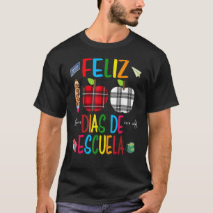 Feliz 100 Dias De Escuela Spanischer Happy 100. Ta T-Shirt