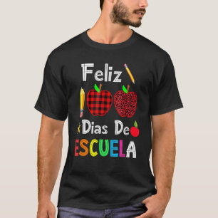 Feliz 100 Dias De Escuela Spanischer Happy 100. Ta T-Shirt