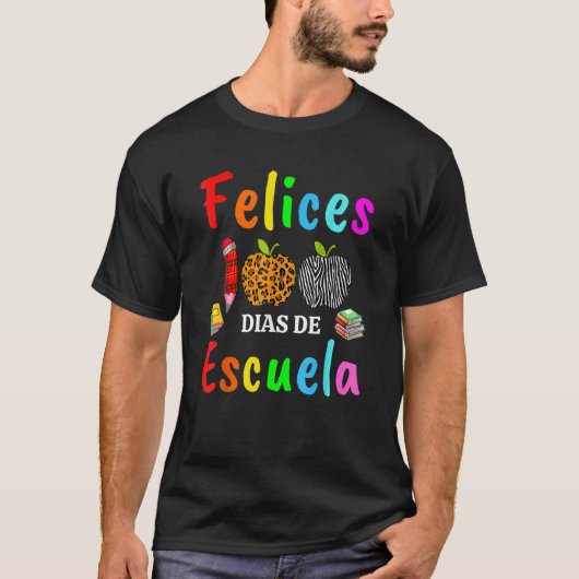 Feliz 100 Dias De Escuela Spanish Happy 100th Days T-Shirt (Vorderseite)