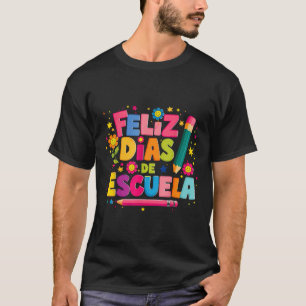 Feliz 100 Diaz De Escuela 100. Tagesschule Spanisc T-Shirt