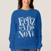Feliz Ano Novo Sweatshirt (Vorderseite)