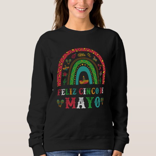 Feliz Cinco De Mayo Cute Rainbow Fiesta 5 de May Sweatshirt (Vorderseite)