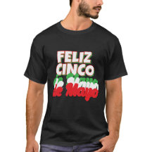Feliz Cinco de Mayo T - Shirt