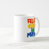 Feliz Cinco de Mayo Tasse (VorderseiteRechts)