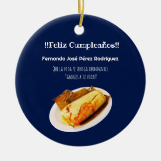 Feliz cumpleaños a el Comelón de Tamales Keramik Ornament