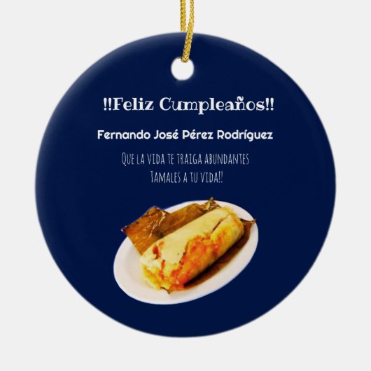Feliz cumpleaños a el Comelón de Tamales Keramik Ornament (Vorne)