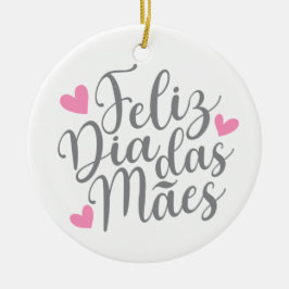 Feliz Dia Das Mães glücklich Muttertag | Ornament