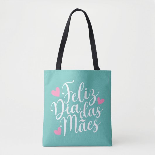 Feliz Dia Das Mães zum Muttertag| Gesamtbeutel Tasche (Vorderseite)