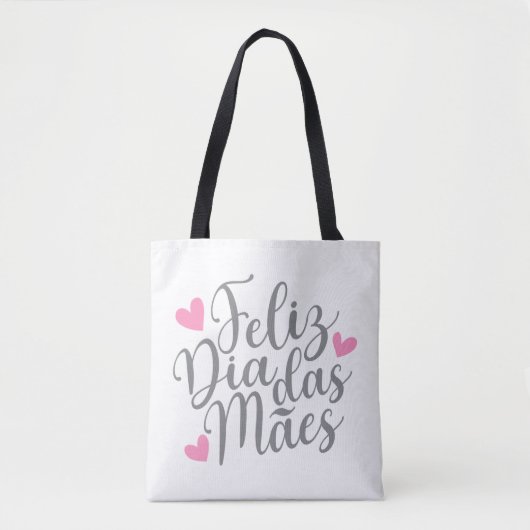 Feliz Dia Das Mães zum Muttertag| Gesamtbeutel Tasche (Vorderseite)