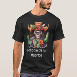 Feliz día de los Muertos T - Shirt