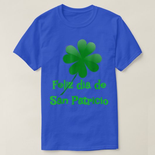 Feliz Dia De San Patricio Happy St Patricks Day T-Shirt (Design vorne)