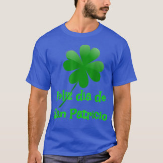 Feliz Dia De San Patricio Happy St Patricks Day T-Shirt